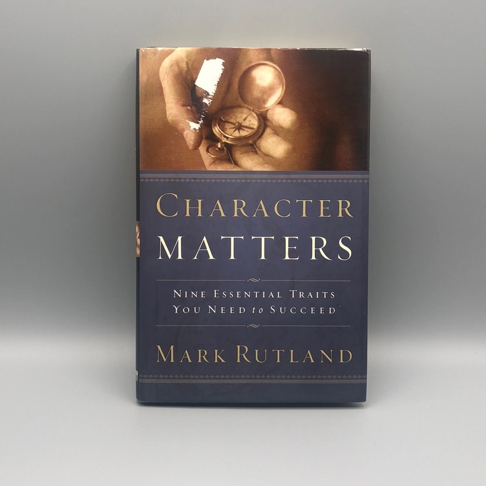 Character matters by mark rutland